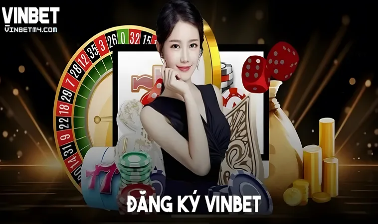 Đăng Ký Vinbet Ngay Hôm Nay Để Nhận Ưu Đãi Đặc Biệt