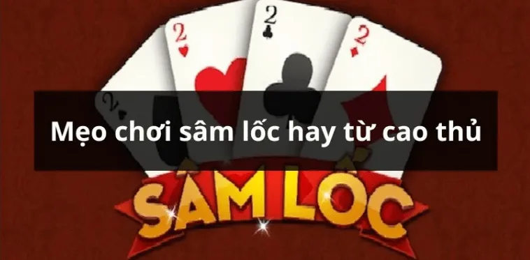 Cách Tham Gia Sâm Lốc Nhà Cái VINBET Đơn Giản Dành Cho Tân Thủ