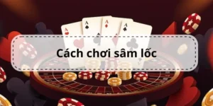 Hướng Dẫn Tham Gia Sâm Lốc Tại Nhà Cái Topbet379: Đánh Giá Chi Tiết