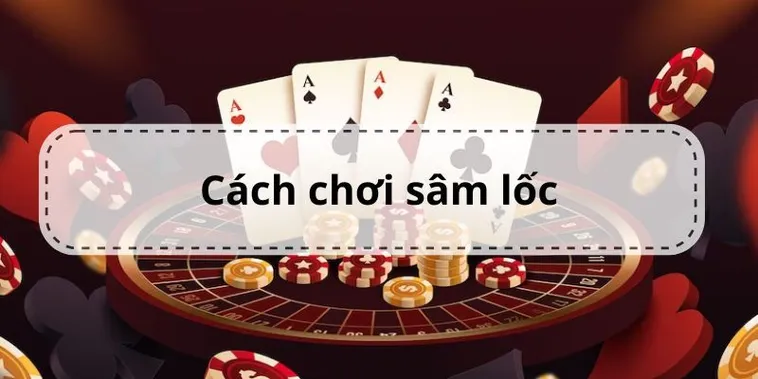 Hướng Dẫn Tham Gia Sâm Lốc Tại Nhà Cái Topbet379: Đánh Giá Chi Tiết